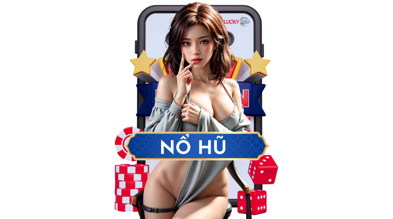 sảnh nổ hũ đổi thưởng lucky88
